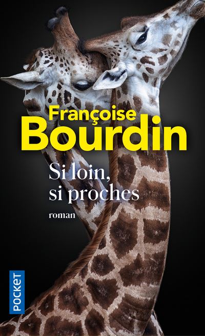 Si loin, si proches de Françoise Bourdin