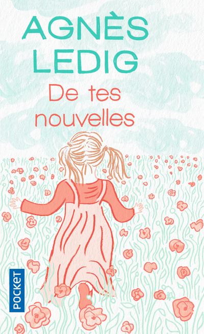 De tes nouvelles d'Agnès Ledig