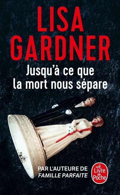 Jusqu'à ce que la mort nous sépare de Lisa Gardner