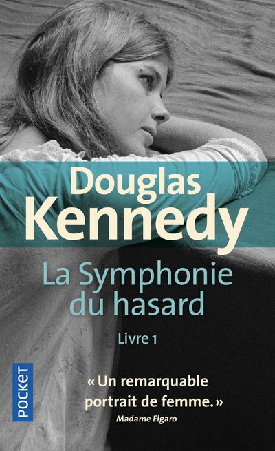 La Symphonie du hasard de Douglas Kennedy Tome 1