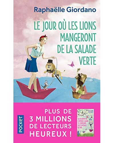 Le jour où les lions mangeront de la salade verte de Raphaëlle Giordano